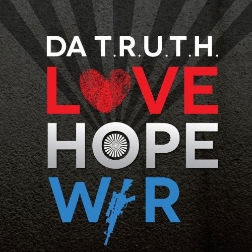 Cover for Da Truth · Love Hope War (CD) (2013)