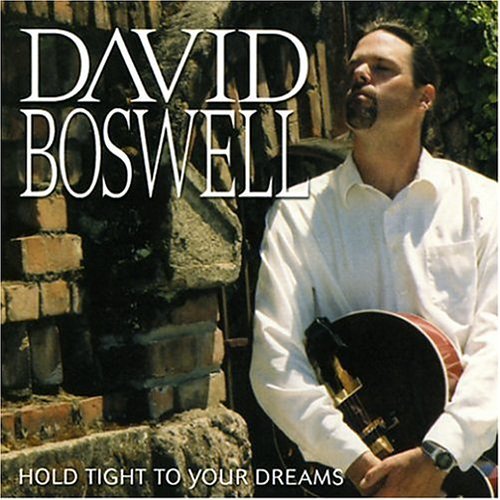 Hold Tight to Your Dreams - David Boswell - Musik - CD Baby - 0829757506821 - 18. september 2012
