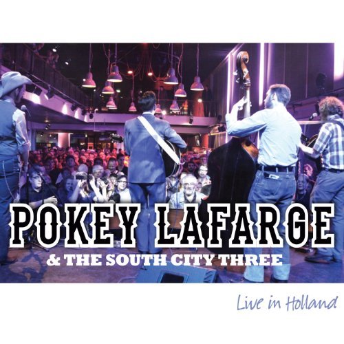 Cover for Lafarge Pokey &amp; the South City Three · Live in Holla (CD) (2014)