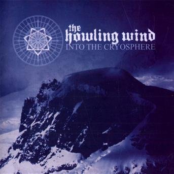 Cover for Howling Wind · Into The Cryosphere (CD) (2010)