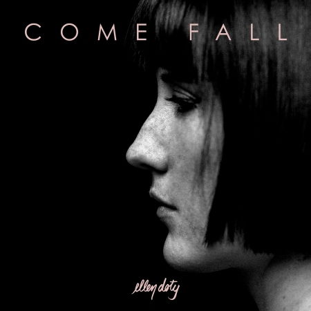 Cover for Ellen Doty · Come Fall (CD) [Digipak] (2018)