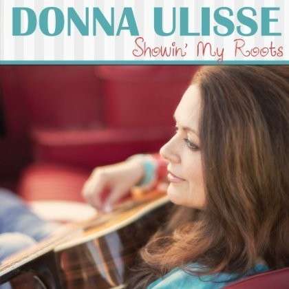 Cover for Donna Ulisse · Showin My Roots (CD) (2013)