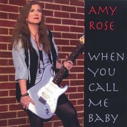 Cover for Amy Rose · When You Call Me Baby (CD) (2010)