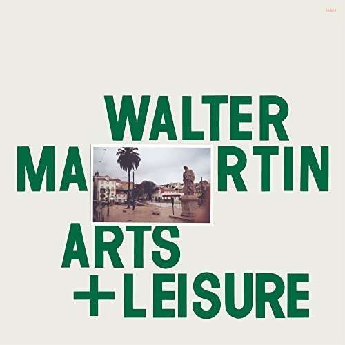 Cover for Walter Martin · Arts &amp; Leisure (CD) (2016)