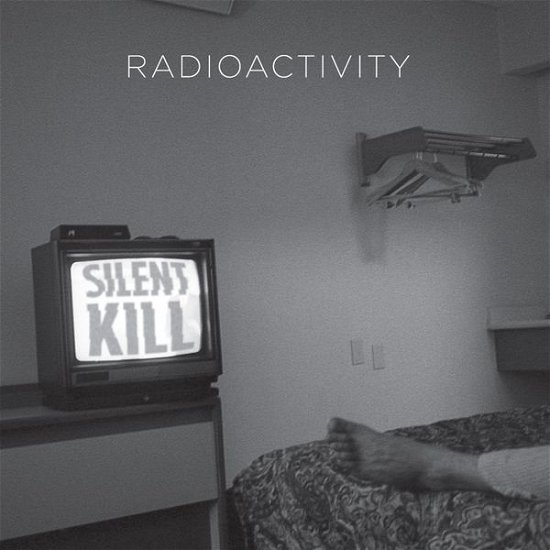 Cover for Radioactivity · Silent Kill (CD) (2015)