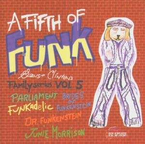 A fifth of funk - Clinton, George&p-funk All Sta - Musique - CLINTON - 0882137000821 - 26 juin 2018