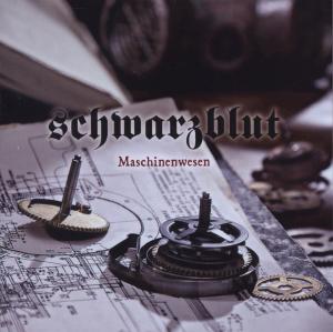 Maschinenwesen - Schwarzblut - Music - ALFA MATRIX - 0882951017821 - July 10, 2012