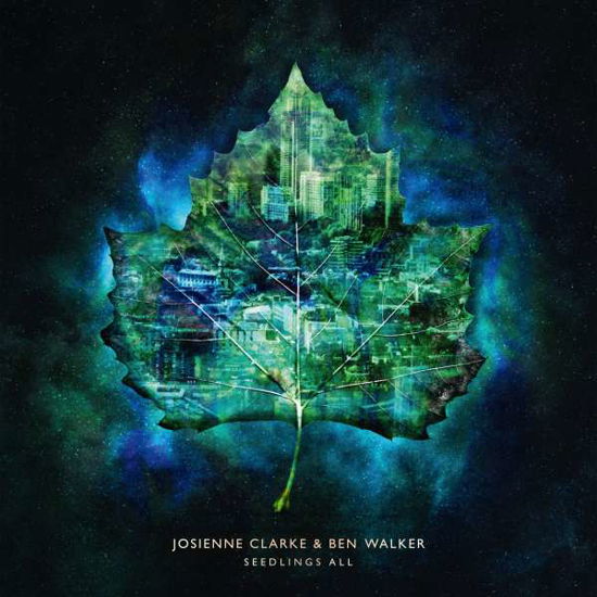 Cover for Josienne Clarke &amp; Ben Walker · Seedlings All (CD) (2018)