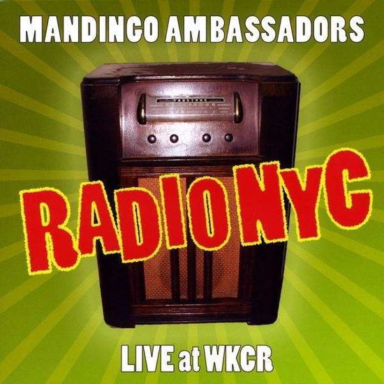 Cover for Mandingo Ambassadors · Radio Nyc Live at Wkcr (CD) (2009)