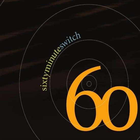 Cover for 60 Minute Switch (CD) (2013)