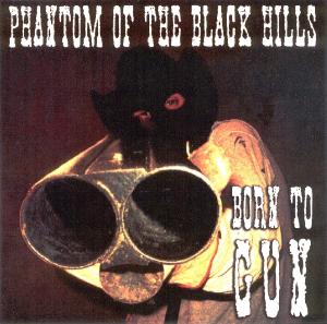 Cover for Phantom of the Black Hills · Born to Gun (CD) (2011)