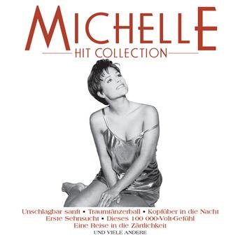 Hit Collection - Michelle - Musik - SONY - 0886970948821 - 4. maj 2007