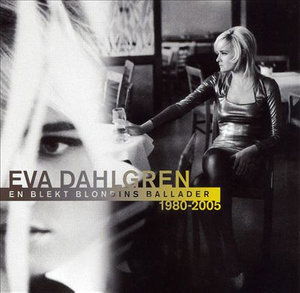 Cover for Eva Dahlgren · En Blekt Blondins Ballade (CD) (2007)