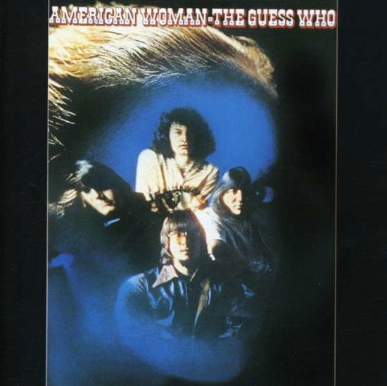 American Woman - The Guess Who - Music - Sbme Special Products - 0886972676821 - December 8, 2022