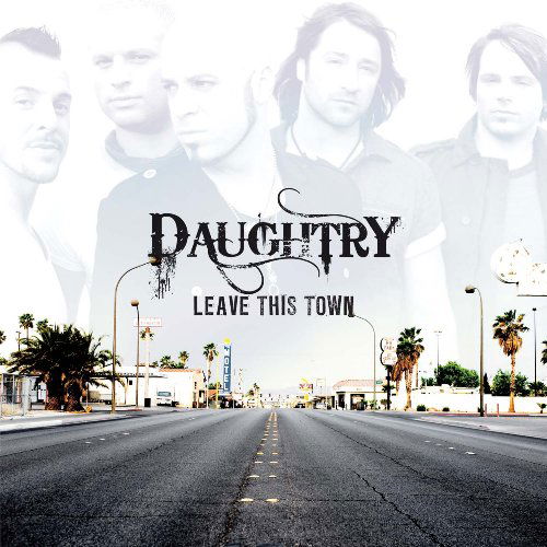 Leave This Town - Daughtry - Musique - RCA - 0886975480821 - 13 juillet 2009