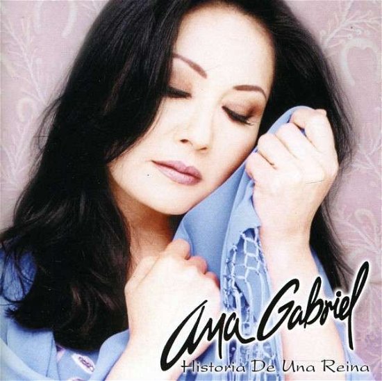Historia De Una Reina - Ana Gabriel - Music - SONY MUSIC - 0886978955821 - April 26, 2011