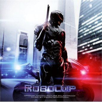 Robocop ( Soundtrack ) - Bromfman Pedro - Musik - SON - 0888430057821 - 25. februar 2014