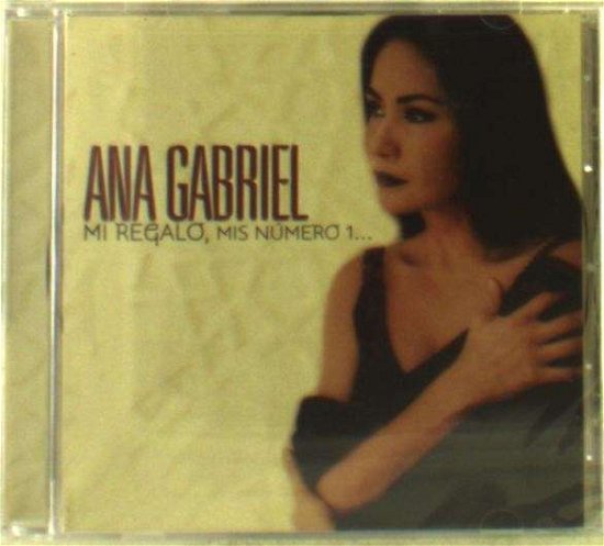 Cover for Ana Gabriel · Ana Gabriel-mi Regalo Mis Numero 1... (CD) (2019)