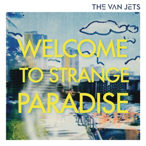 Cover for Van Jets · Welcome to Strange Paradise (CD) (2015)