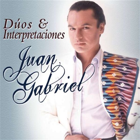 Cover for Juan Gabriel · Juan Gabriel-duos &amp; Interpretaciones (CD) (2016)