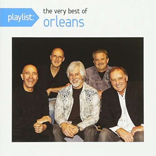 Cover for Orleans · Playlist: The Very Best Of Orleans (CD) (2017)