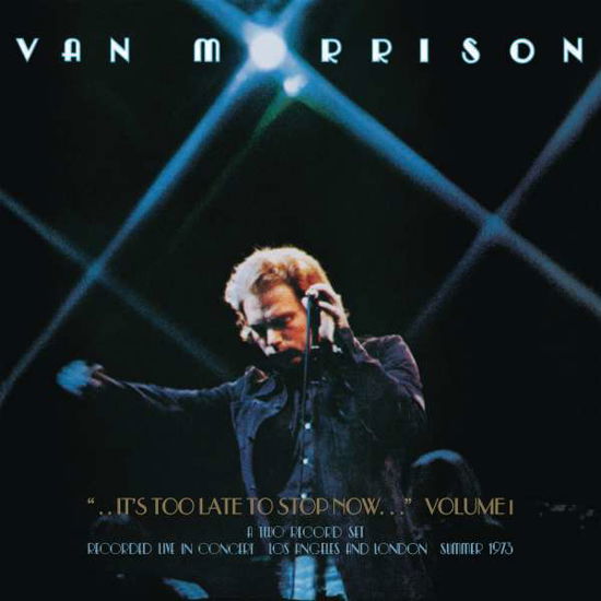 Van Morrison · ..It's Too Late To Stop Now...Volume I (CD) [Remastered edition] (2016)