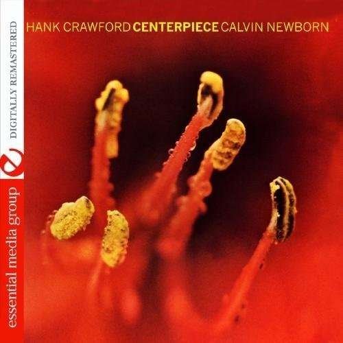 Cover for Crawford,hank / Newborn,calvin · Centerpiece-Crawford,Hank / Newborn,Calvin (CD) (2011)