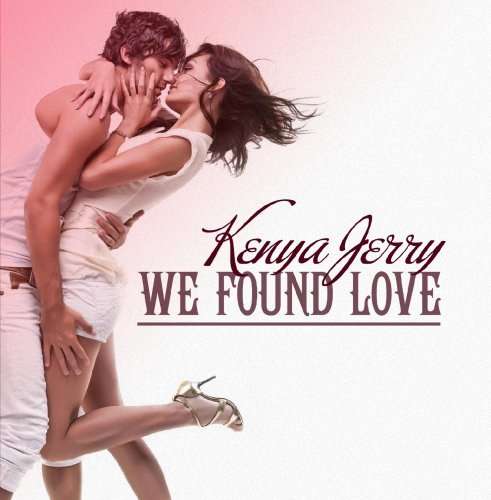 Cover for Kenya Jerry · We Found Love-Jerry,Kenya (CD) [EP edition] (2013)