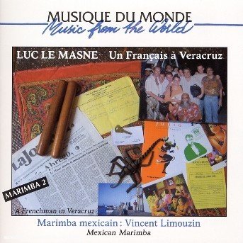 Cover for Luc Le Masne · Marimba Mexicain: Vincent (CD) (2013)