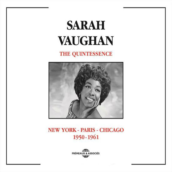 Quintessence Vol.2: New York - Paris - Chicago 1950-1961 - Sarah Vaughan - Musik - FREMEAUX & ASSOCIES - 3448960229821 - 1. juni 2014