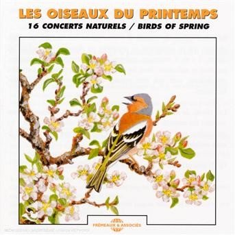 Cover for Oiseaux Du Printemps · 16 Concerts Naturels / Birds Of Spring (CD) (2018)