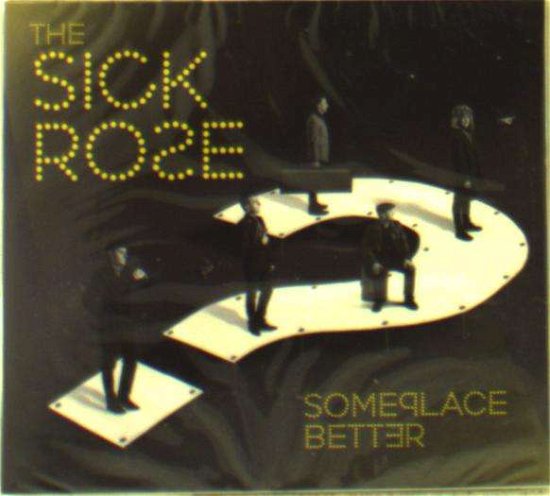 Cover for Sick Rose · Someplace Better (CD) (2018)