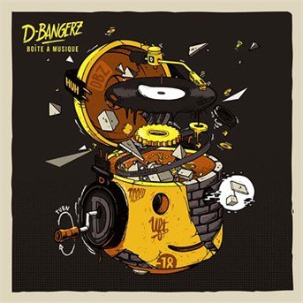 Cover for D-Bangerz · Boite A Musique (CD) (2014)