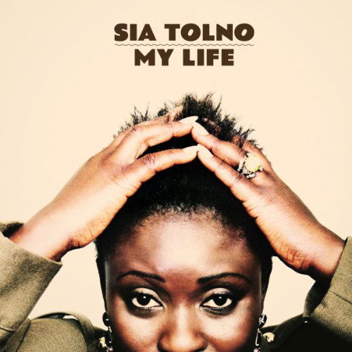 My Life - Sia Tolno - Muzyka - LUSAFRICA - 3567255626821 - 15 września 2011