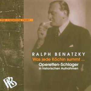 Cover for Ralph Benatzky · Was Jede Kchin Summt ? - Operetten-schlager in Historischen Aufnahmen (CD)