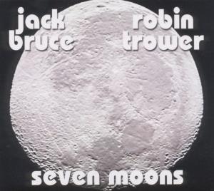 Bruce, Jack & Trower, Rob · Seven Moons (CD) [Digipak] (2011)