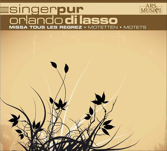 Cover for Singer Pur · Di Lasso: Missa Tous Les Regrez / Motets (CD) [Digipack] (2009)