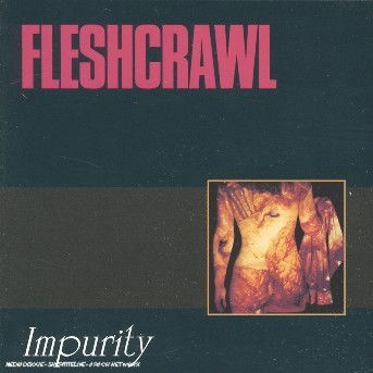 Cover for Fleshcrawl · Impurity (CD) (2002)