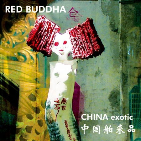 Cover for Red Buddha · China Exotic (CD) [Digipak] (2008)