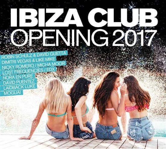 Ibiza Club - Opening 2017, - V/A - Bøger - I LOVE THIS SOUND - 4032989208821 - 28. april 2017