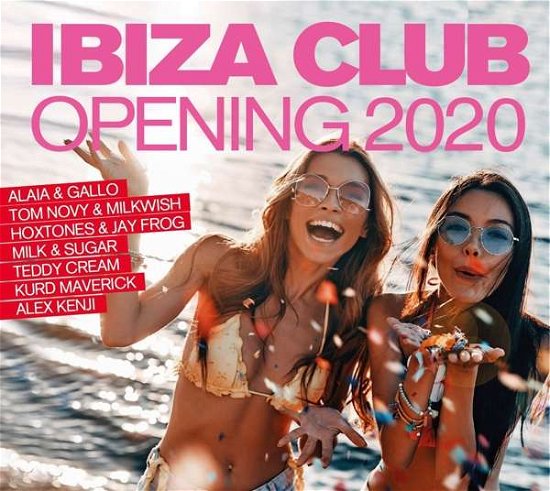 Ibiza Club Opening 2020 - V/A - Music -  - 4032989211821 - April 24, 2020