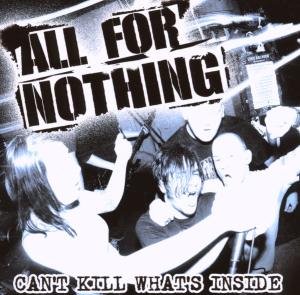 Can't Kill What's Inside - All For Nothing - Muzyka - SWELL CREEK - 4046661066821 - 24 maja 2007