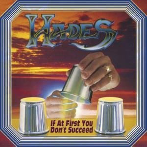 If at First You Don't Succeed - Hades - Music - C.EMP - 4046661206821 - April 1, 2011