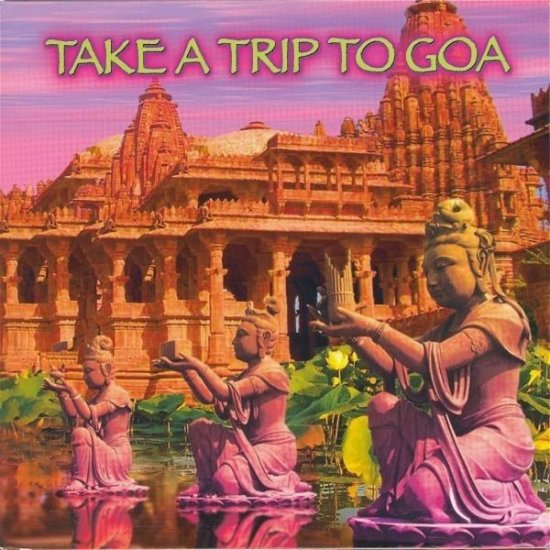 Cover for Take a Trip to Goa (CD)
