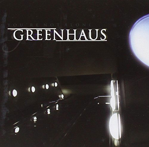 You're Not Alone - Greenhaus - Musikk - REVOLVER - 5016681224821 - 22. januar 2007