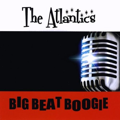 Cover for Atlantics · Big Beat Boogie (CD) (2009)