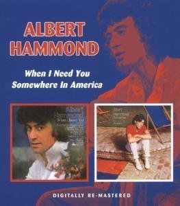 Cover for Albert Hammond · When I Need You / Somewhere in America (CD) [Remastered edition] (2007)