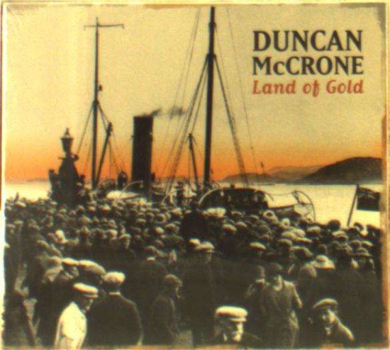Cover for Duncan Mccrone · Land Of Gold (CD) (2018)
