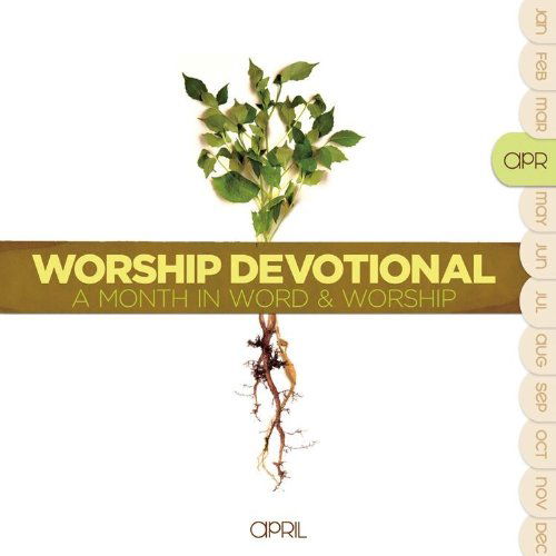 Worship Devotional-a Month in Word & Worship-april - Worship Devotional - Música - Kingsway - 5019282318821 - 6 de julho de 2011