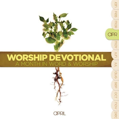 Cover for Worship Devotional · Worship Devotional-a Month in Word &amp; Worship-april (CD) (2011)